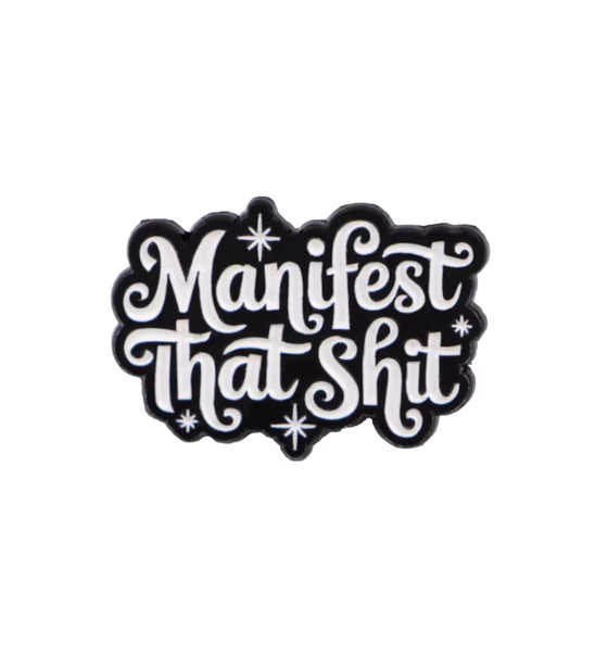 Manifest That Shit Tack Pin