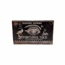  Madame Zayana Fortunes Told Sign